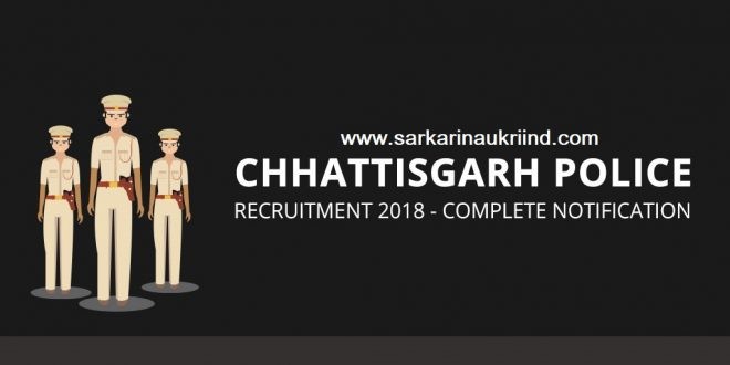 Chhattisgarh Police Recruiting 12th Pass Students For Police Constable.