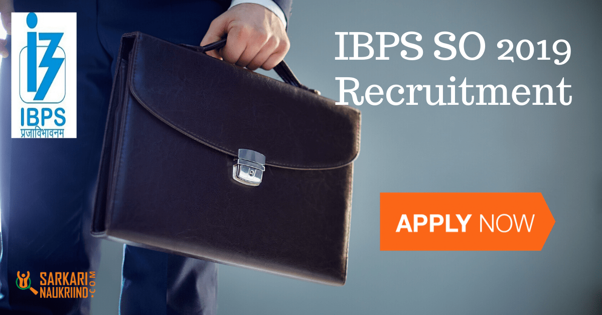 IBPS SO 2019 Recruitment