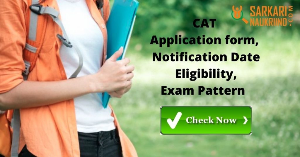 CAT Application form, Notification Date Eligibility, Exam Pattern