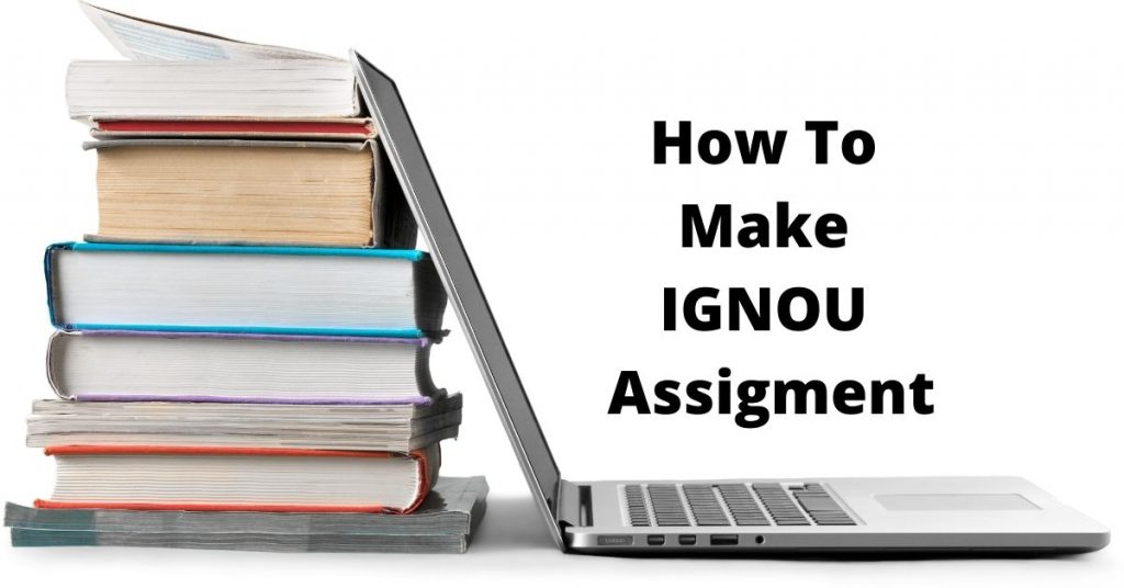 How to make ignou assigment