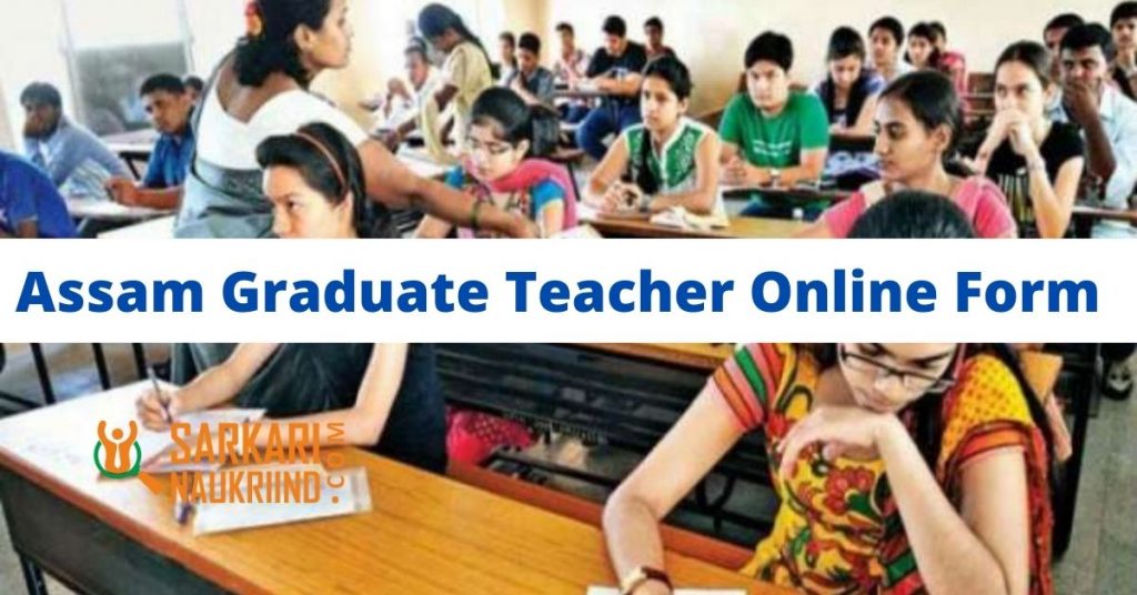 Assam Graduate Teacher Online Form