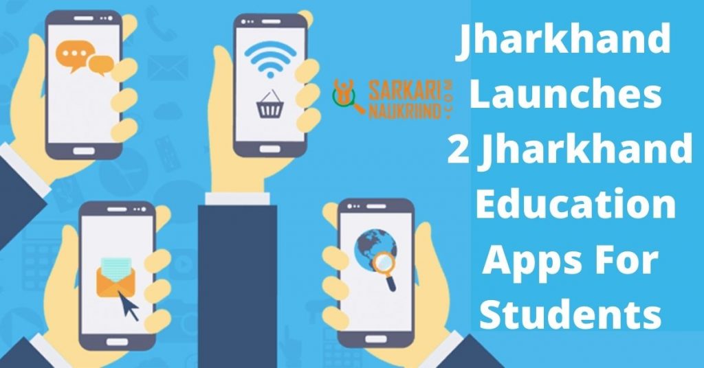 Jharkhand launches 2 Jharkhand Education Apps For Students