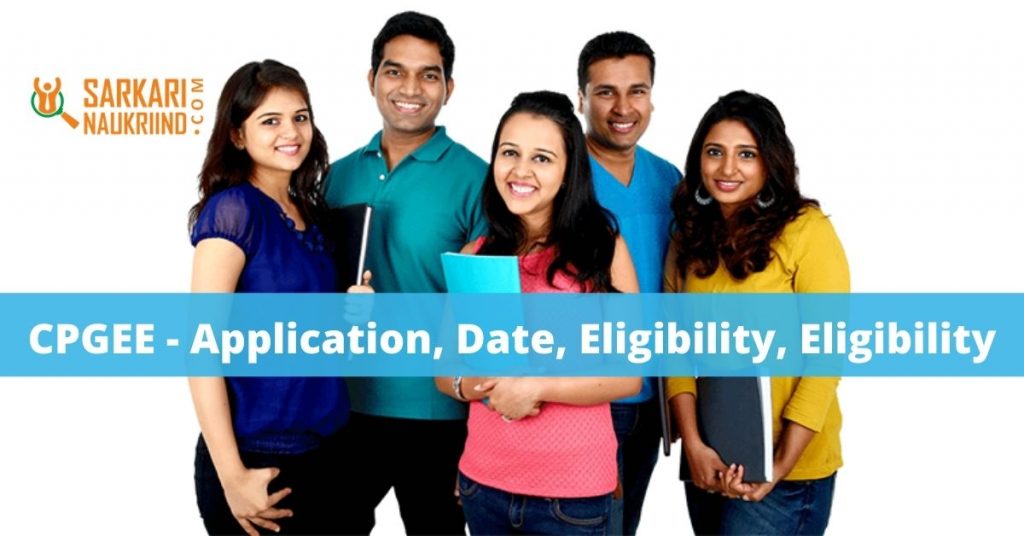 CPGEE 2021 - Application, Date, Eligibility, Eligibility Full Details