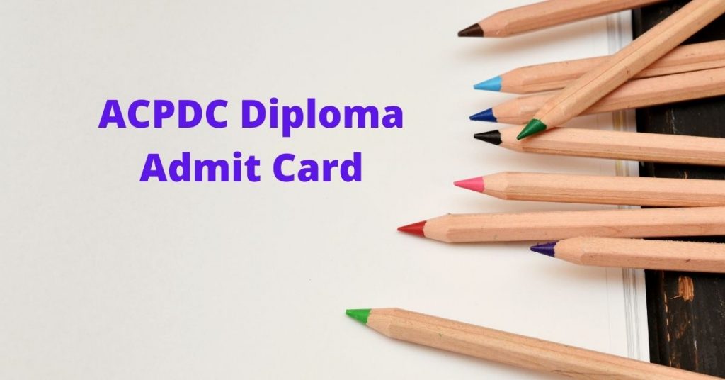 ACPDC Diploma Admit Card